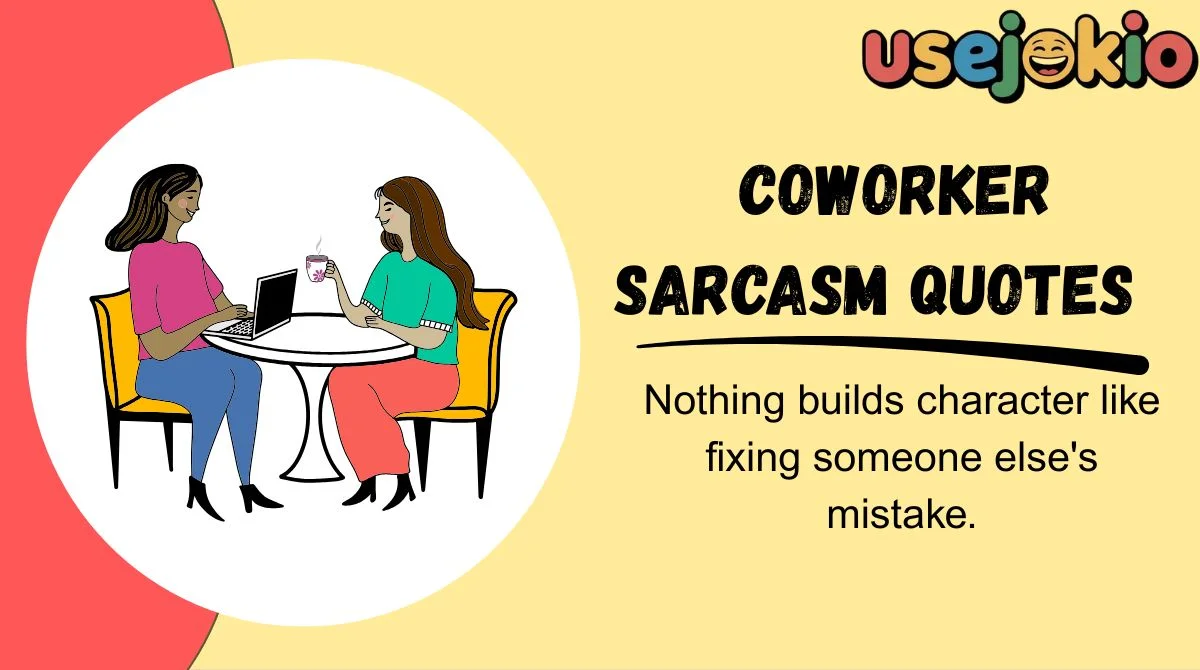 Coworker Sarcasm Quotes