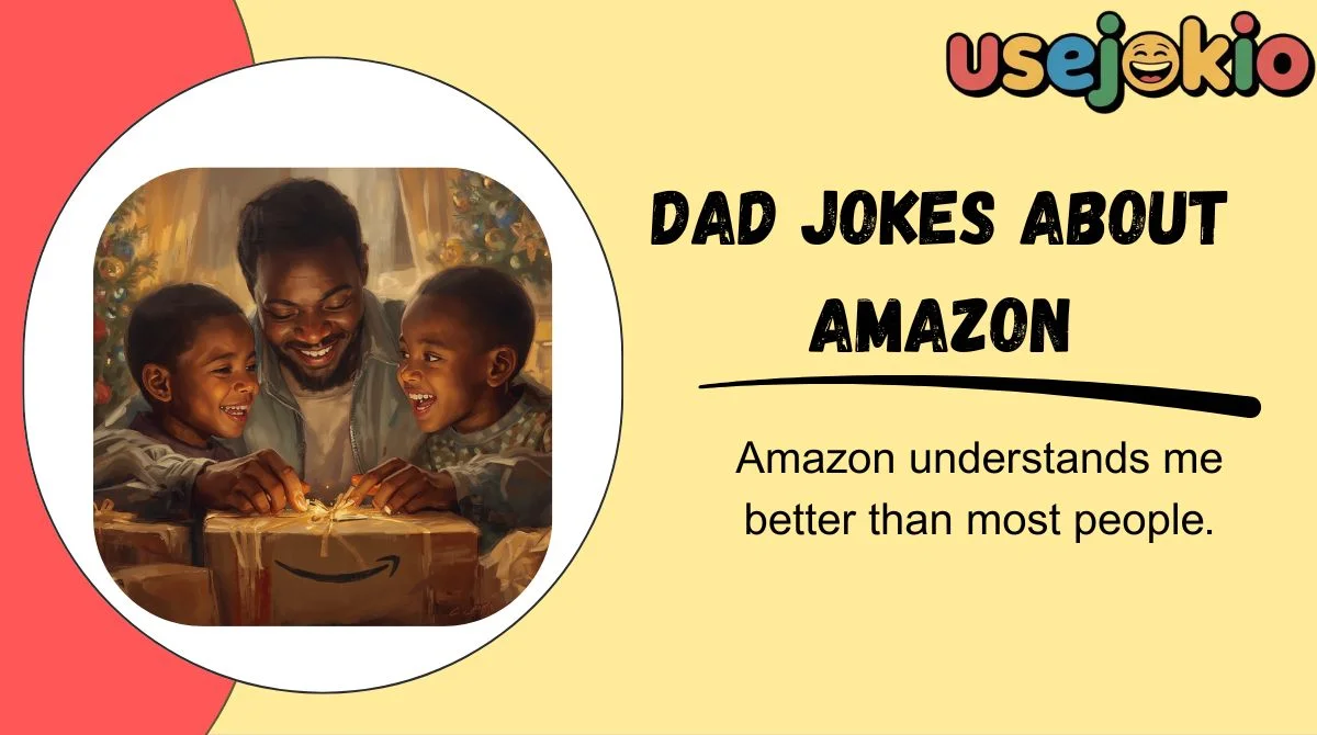 Dad Jokes About Amazon