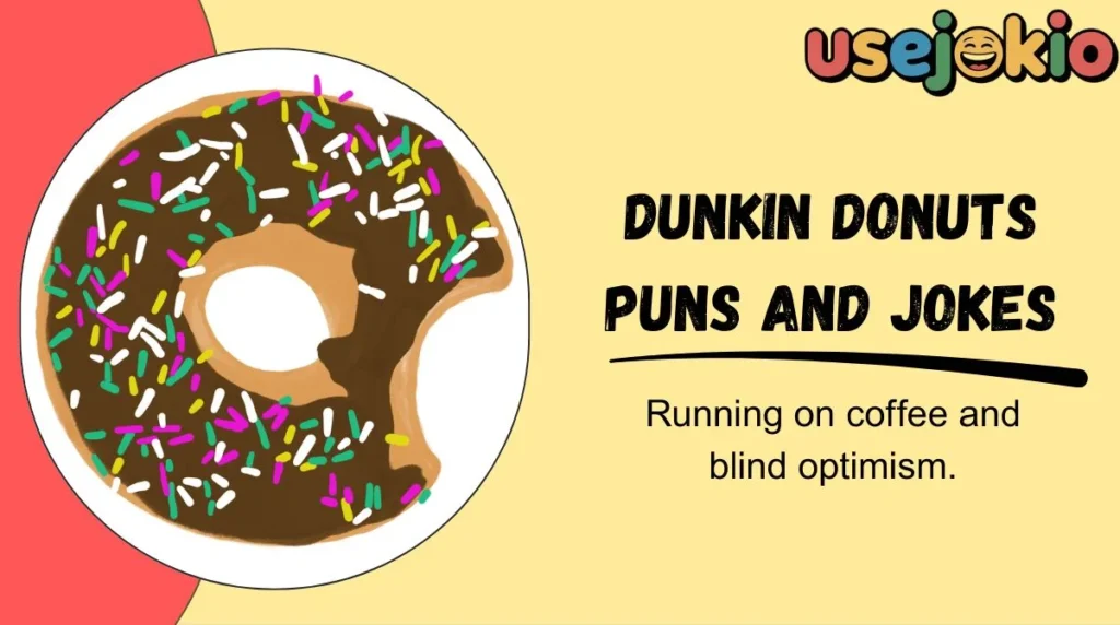 Dunkin Donuts Puns and Jokes