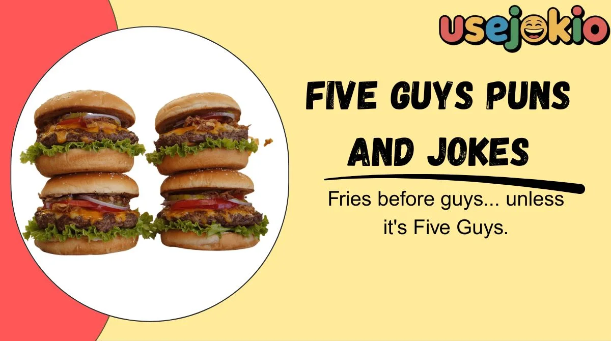 Five Guys Puns and Jokes