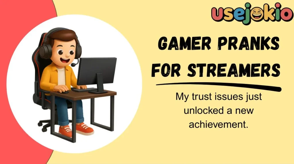 Gamer Pranks for Streamers