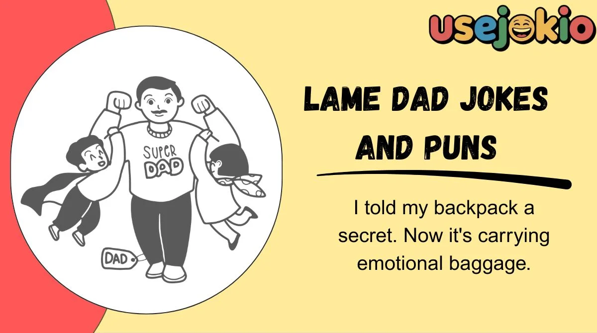Lame Dad Jokes and Puns