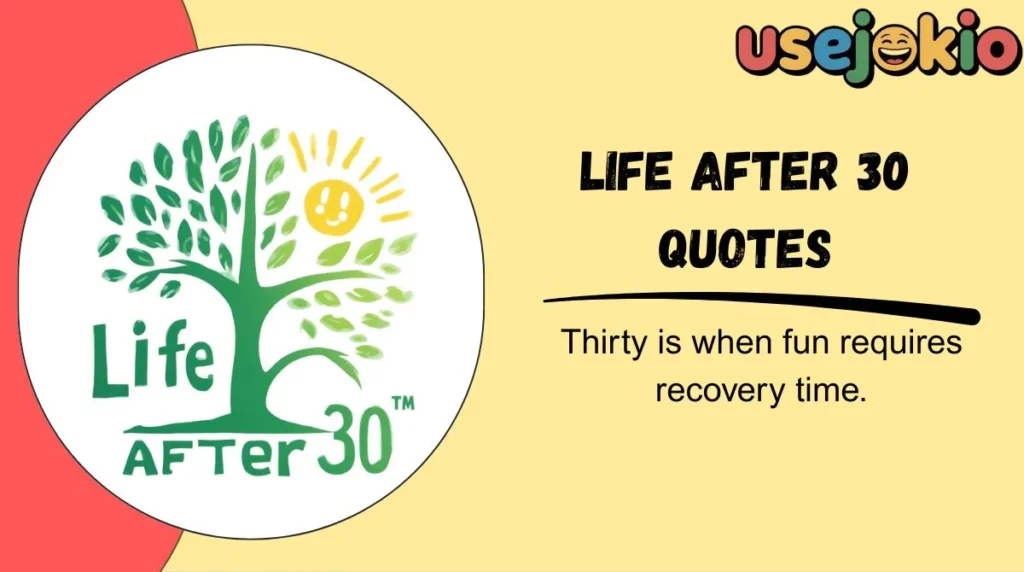 Life After 30 Quotes
