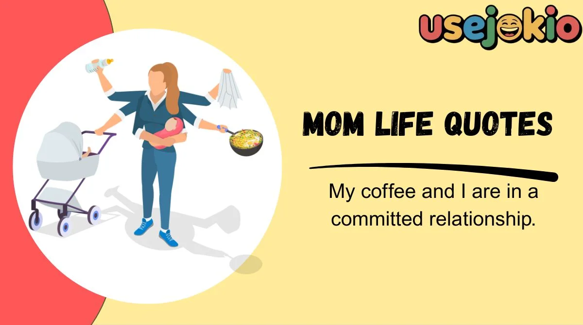 Mom Life Quotes