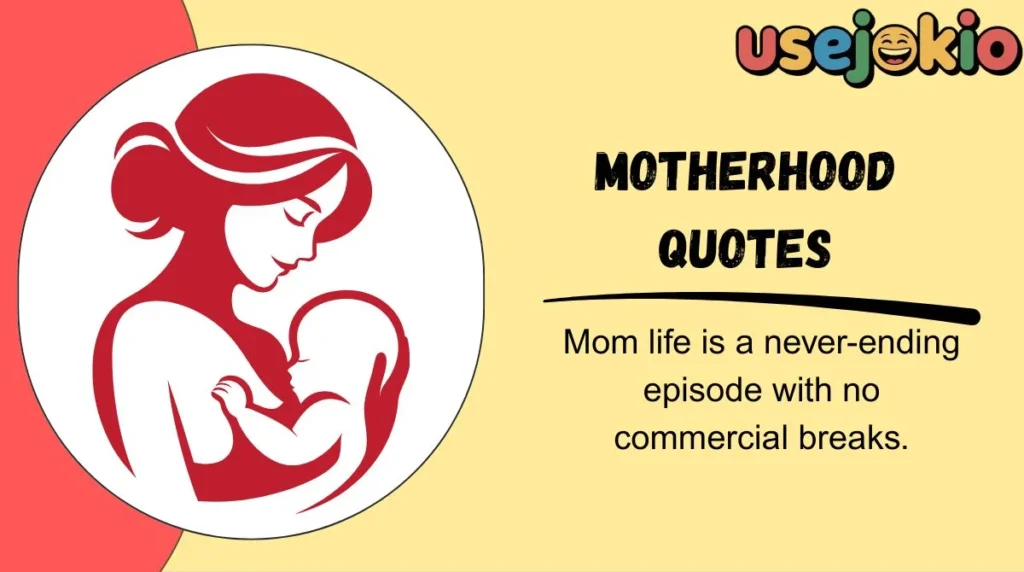 Motherhood Quotes