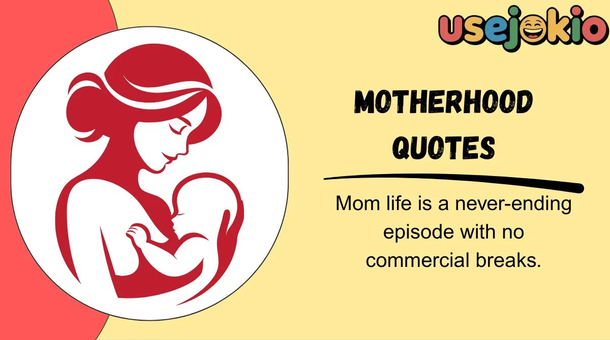 Motherhood Quotes