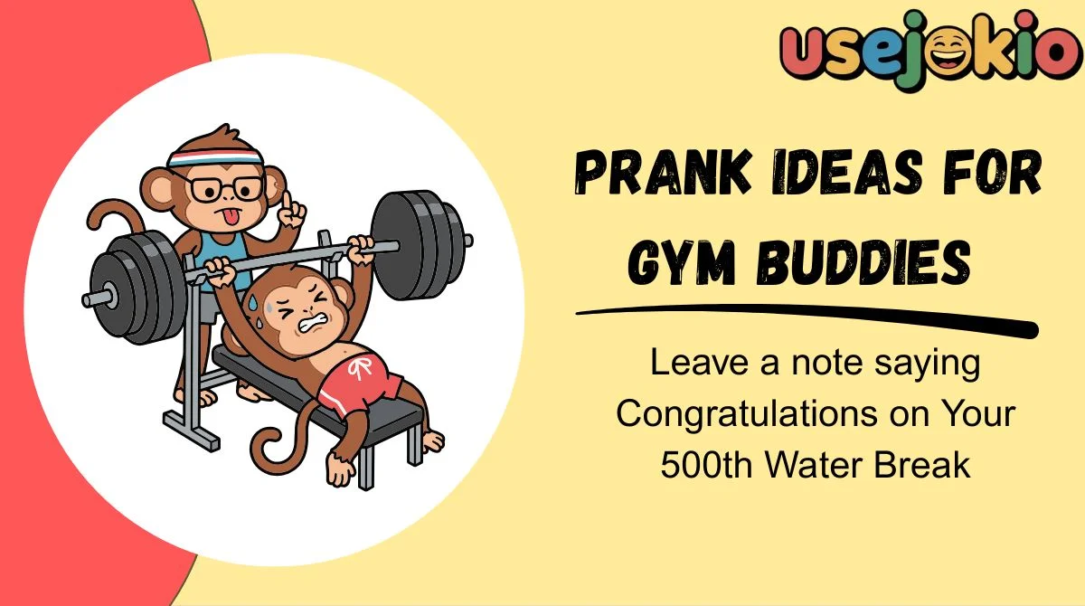 Prank Ideas for Gym Buddies