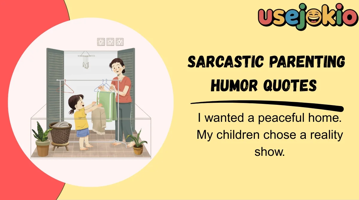 Sarcastic Parenting Humor Quotes