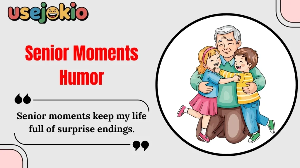 Senior Moments Humor