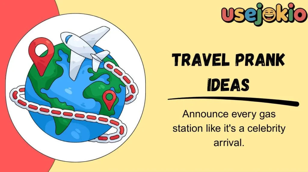 Travel Prank Ideas