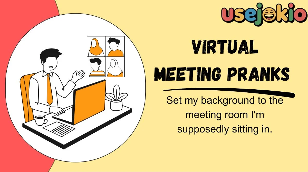 Virtual Meeting Pranks