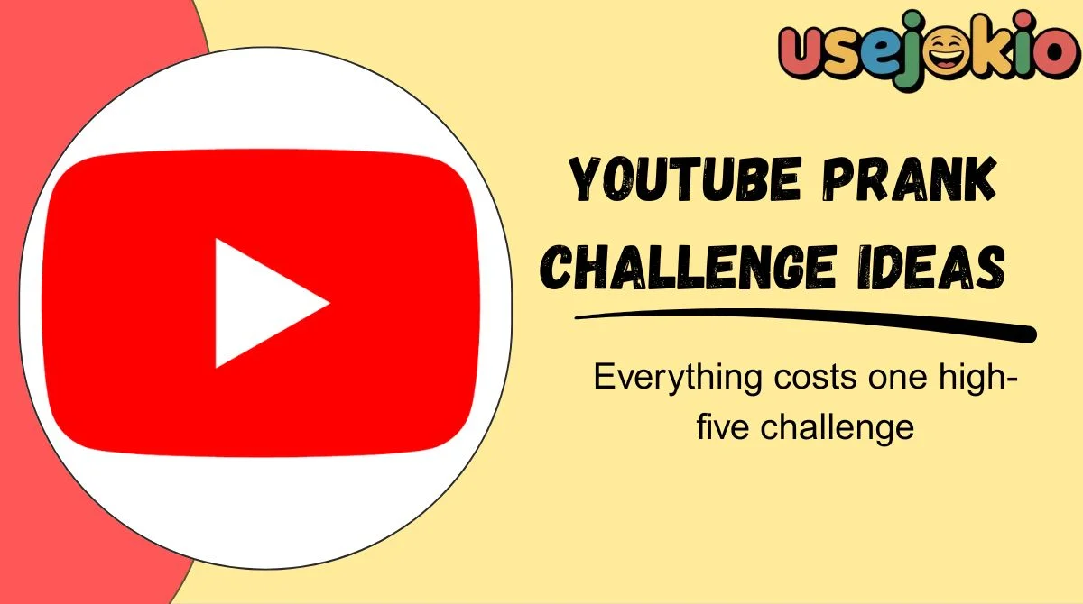 YouTube Prank Challenge Ideas