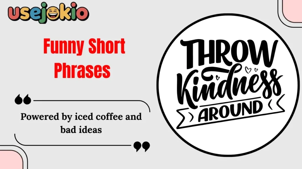 Funny Short Phrases